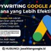 Copywriting Google Ads: Mana yang Lebih Efektif?