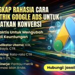 Mengungkap Rahasia Cara Baca Metrik Google Ads untuk Meningkatkan Konversi