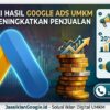Menggali Hasil Google Ads UMKM untuk Meningkatkan Penjualan