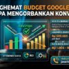 Menghemat Budget Google Ads Tanpa Mengorbankan Konversi