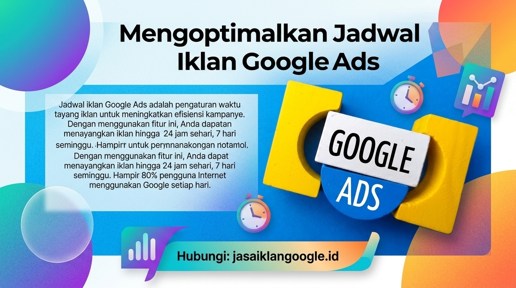 Mengoptimalkan Jadwal Iklan Google Ads Mengoptimalkan Jadwal Iklan Google Ads - jasaiklangoogle.id