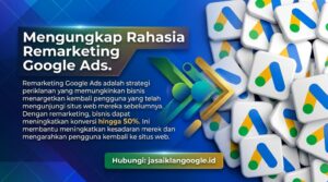 Mengungkap Rahasia Remarketing Google Ads – jasaiklangoogle.id
