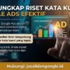 Mengungkap Riset Kata Kunci Google Ads Efektif